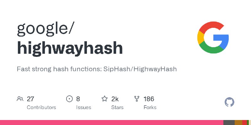 GitHub - google/highwayhash: Fast strong hash functions: SipHash/HighwayHash