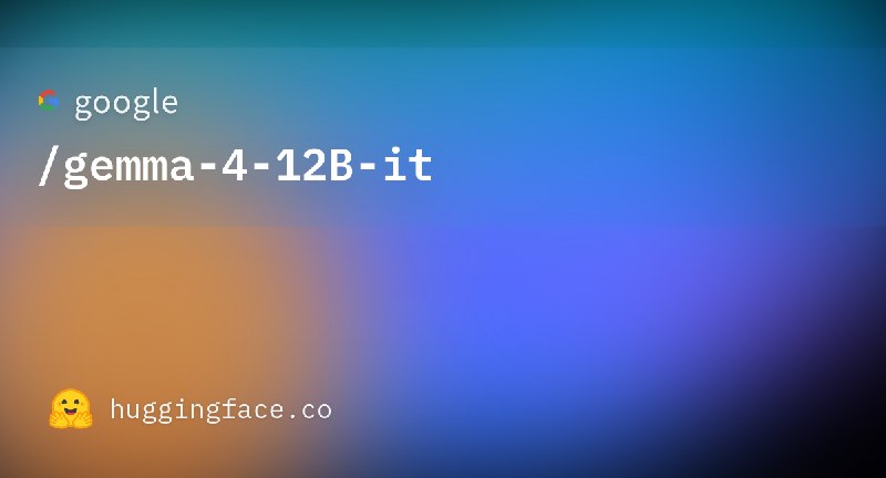 google/gemma-4-12B-it · Hugging Face