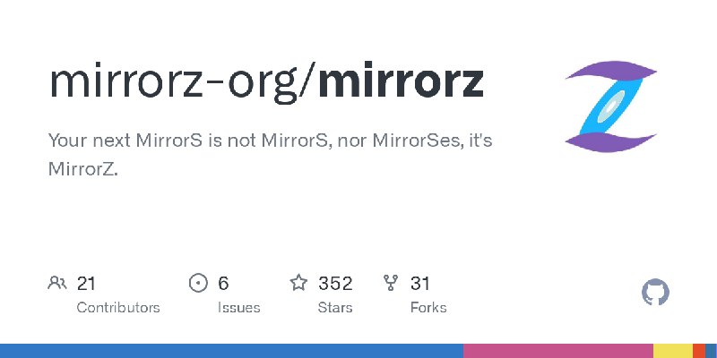 GitHub - mirrorz-org/mirrorz: Your next MirrorS is not MirrorS, nor MirrorSes, it's MirrorZ.