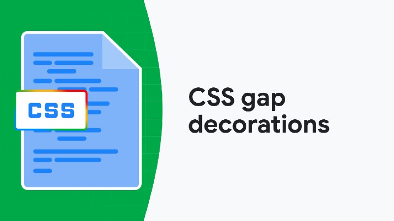 Gap decorations: Now available in Chromium &nbsp;|&nbsp; Blog &nbsp;|&nbsp; Chrome for Developers