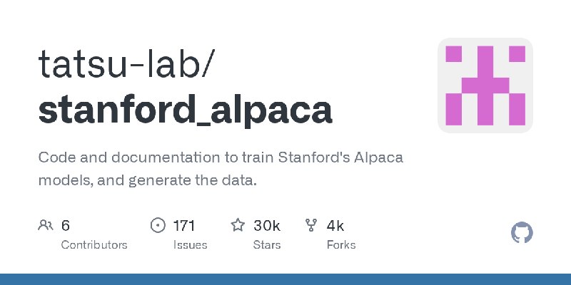 GitHub - tatsu-lab/stanford_alpaca: Code and documentation to train Stanford's Alpaca models, and generate the data.