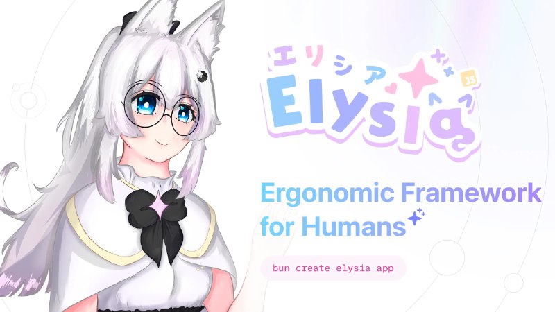 GitHub - elysiajs/elysia: Ergonomic Framework for Humans