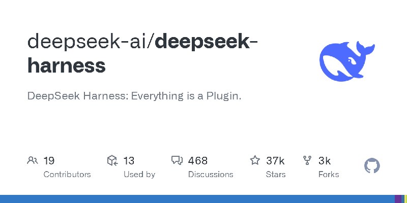 GitHub - deepseek-ai/deepseek-harness: DeepSeek Harness: Everything is a Plugin.